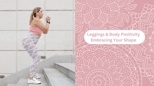 Leggings and Body Positivity: Embracing Your Shape