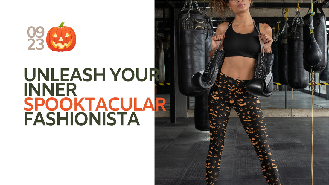 Unleash Your Inner Spooktacular Fashionista: The Ultimate Halloween Leggings Style Guide